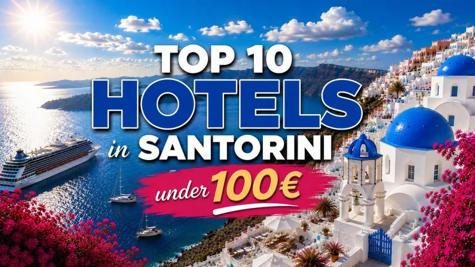 Where to Stay in Santorini for the Best Budget Hotels and Affordable Options
